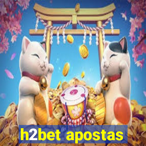 h2bet apostas